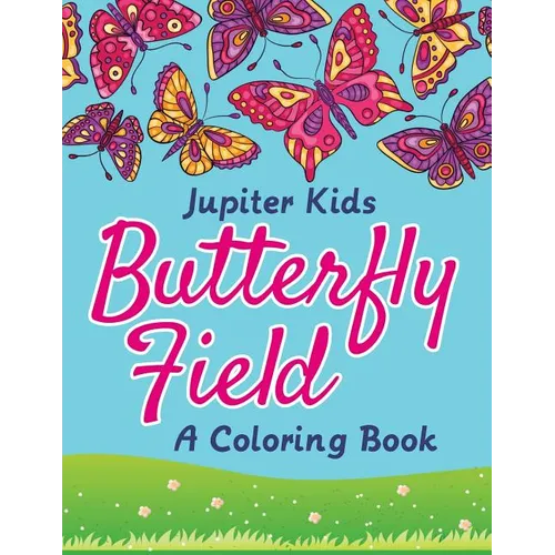 Butterfly Field (A Coloring Book) - Paperback