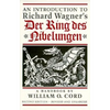 An Introduction to Richard Wagner's Der Ring des Nibelungen: A Handbook - Paperback