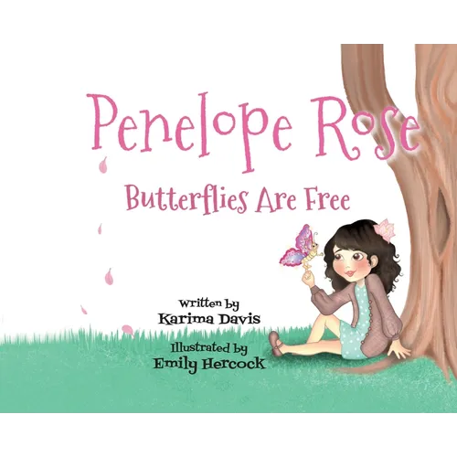 Penelope Rose - Butterflies Are Free - Hardcover