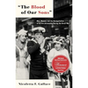 The Blood of Our Sons: Men, Women and the Renegotiation of British Citizenship During the Great War - Paperback
