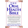 The Oral Health Bible - Hardcover