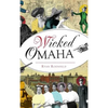 Wicked Omaha - Hardcover