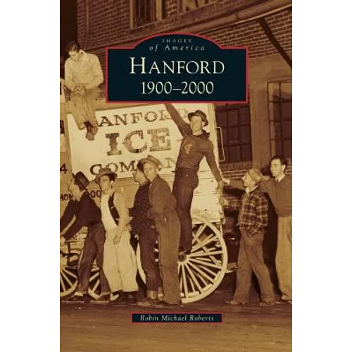 Hanford: 1900-2000 - Hardcover