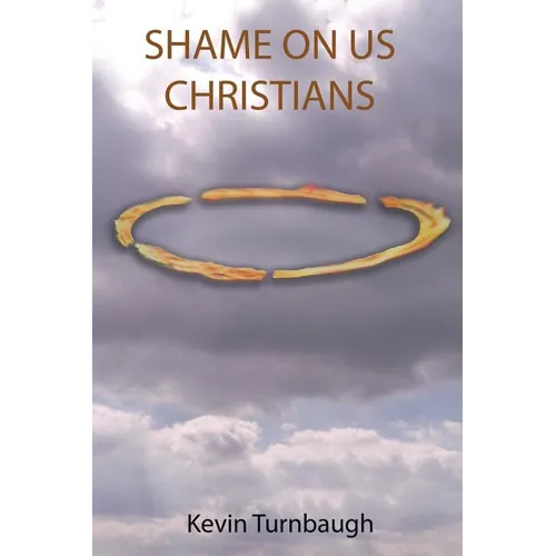 Shame on Us Christians - Paperback