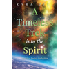 A Timeless Trek into the Spirit: Spirited Poetry Collection - Paperback