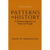 Patterns in History: A Christian Perspective on Historical Thought - Hardcover