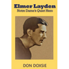 Elmer Layden: Notre Dame's Quiet Hero - Paperback