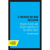 A Treatise on War Inflation: Present Policies and Future Tendencies in the United States - Paperback