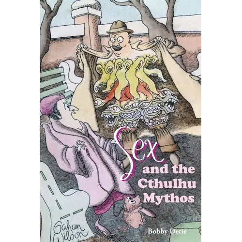 Sex and the Cthulhu Mythos - Paperback