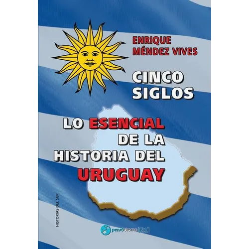 Cinco siglos - Lo esencial de la historia de Uruguay - Paperback