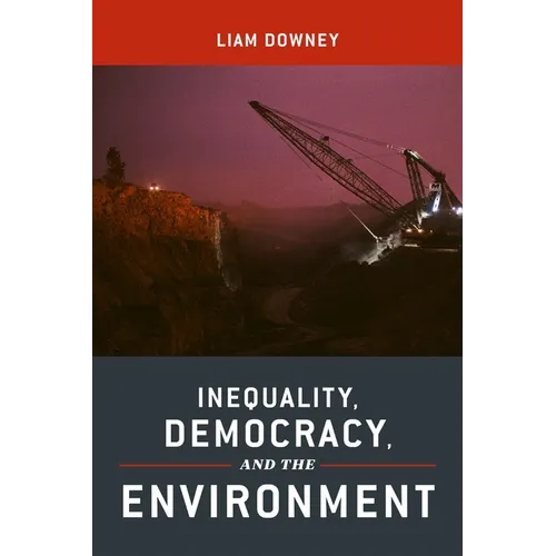 Inequality, Democracy, and the Environment - Paperback