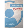 Unfriending Dystopia - Hardcover