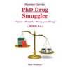 Damian Garcia: PhD Drug Smuggler Book 1 : Opium Hashish Money Laundering - Paperback
