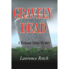 Gravely Dead: A Midcoast Maine Mystery - Paperback