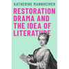 Restoration Drama and the Idea of Literature - Paperback