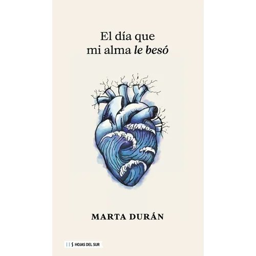El Día Que Mi Alma Le Besó - Paperback