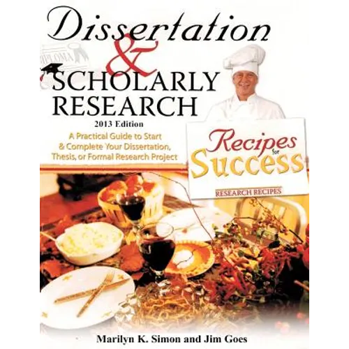 Dissertation and Scholarly Research: Recipes for Success: 2013 Edition - Paperback