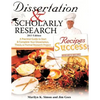 Dissertation and Scholarly Research: Recipes for Success: 2013 Edition - Paperback