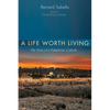 A Life Worth Living: The Story of a Palestinian Catholic - Hardcover