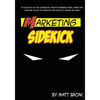 Marketing Sidekick: A Collection of High Converting, Attention Grabbing Words, Phrases and Headlines to Help You Promote Your Products, Se - Paperback
