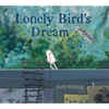 Lonely Bird's Dream - Hardcover