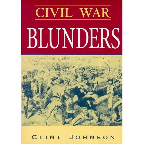 Civil War Blunders: Amusing Incidents from the War - Paperback