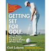 Getting Set for Golf: How to Master the "Preswing" and Shave Strokes off Your Game - Hardcover