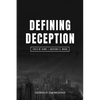 Defining Deception: Freeing the Church from the Mystical-Miracle Movement - Paperback
