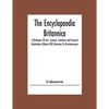 The Encyclopaedia Britannica: A Dictionary Of Arts, Sciences, Literature And General Information (Volume Xiii) Harmony To Hurstmonceaux - Paperback
