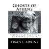 Ghosts of Athens: History and Haunting of Athens, Georgia - Paperback
