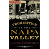 Prohibition in the Napa Valley: Castles Under Siege - Hardcover