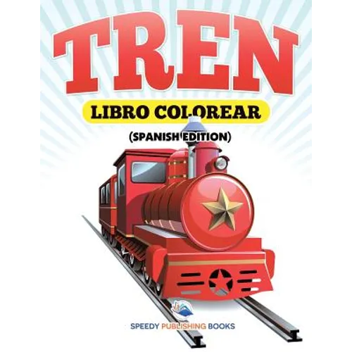 Libro Colorear Tren (Spanish Edition) - Paperback