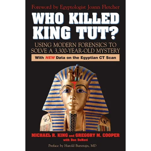 Who Killed King Tut?: Using Modern Forensics to Solve a 3,300-year-old Mystery - Paperback