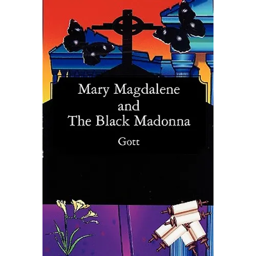 Mary Magdalene and The Black Madonna - Paperback