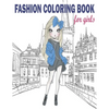 Fashion Coloring Book: Fashion Coloring Book, Fashion Style, Clothing, Cute Designs, Coloring Book For Girls of all Ages as Child, Teens, Age - Paperback