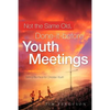 Not the Same Old, Done-it-before Youth Meetings - Paperback