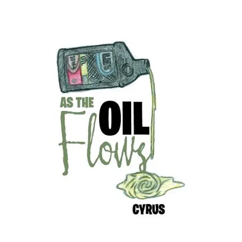 As the Oil Flows - Paperback