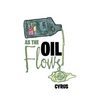 As the Oil Flows - Paperback
