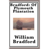 Bradford: The Classic Account of the Pilgrims and Plymouth Colony - Hardcover