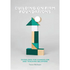 Building on Firm Foundations - Volume 1: Guidelines for Evangelism and Teaching Believers - Paperback