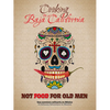 Not Food for Old Men: Baja California: A Mexican Culinary Adventure - Paperback