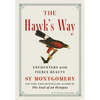 The Hawk's Way: Encounters with Fierce Beauty - Hardcover