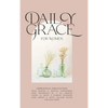 Daily Grace for Women: Devotional Reflections to Nourish Your Soul - Hardcover