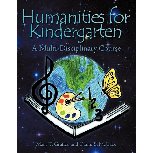 Humanities for Kindergarten: A Multi-Disciplinary Course - Paperback