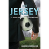 The Jersey: A Story of Loss and Redemption - Paperback