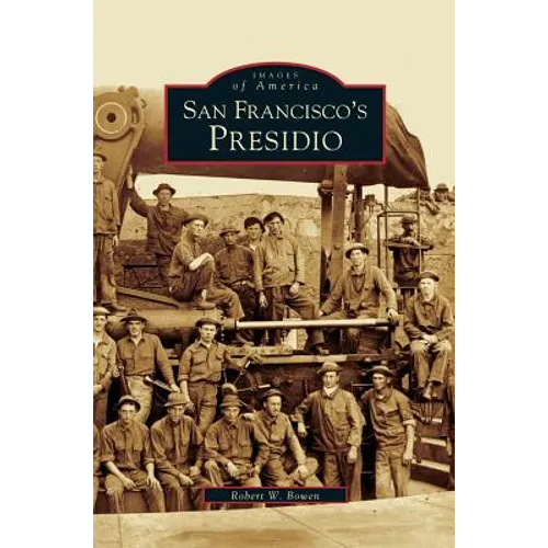 San Francisco's Presidio - Hardcover