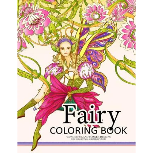 Fairy Coloring Book for Adults: Fairy in the magical world with her Animal (Adult Coloring Book) - Paperback