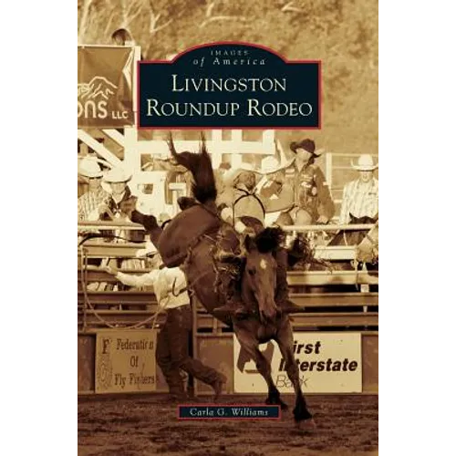 Livingston Roundup Rodeo - Hardcover