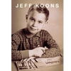 Jeff Koons: Lost in America - Hardcover