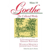 Goethe, Volume 10: Conversations of German Refugees--Wilhelm Meister's Journeyman Years or the Renunciants - Paperback